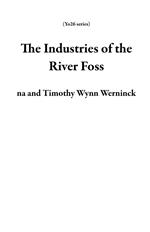The Industries of the River Foss