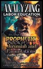 Analyzing Labor Education in the Prophetic Books of Jeremiah and Lamentations