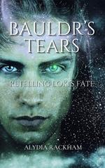 Bauldr's Tears: Retelling Loki's Fate