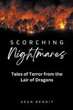 Scorching Nightmares: Tales of Terror from the Lair of Dragons