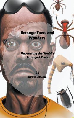 Strange Facts and Wonders - Kobus Fourie - cover