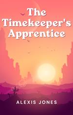 The Timekeeper's Apprentice