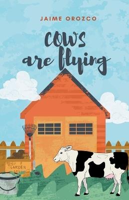 Cows are Flying - Jaime Orozco - cover