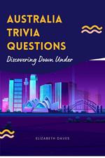 Australia Trivia Questions: Discovering Down Under