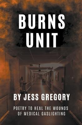 Burns Unit - Jess Gregory - cover