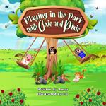Playing in the park with Oxie and Pixie