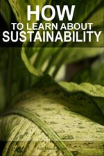 How to Learn About Sustainability