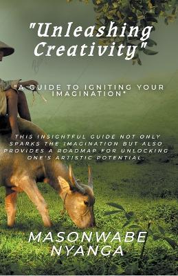 Unleashing Creativity - Masonwabe Nyanga - cover