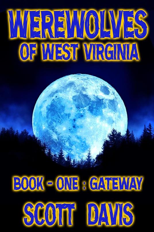 Werewolves of West Virginia - Book 1 - Gateway