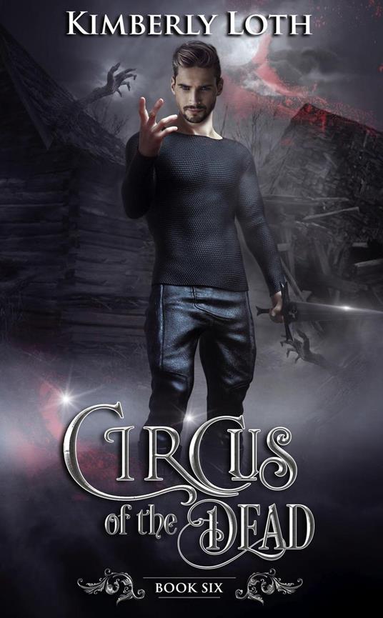 Circus of the Dead Book Six - Kimberly Loth - ebook
