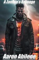 A Zombie's Revenge