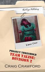 Project Threshold: Team Talise: Division 2