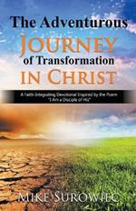 The Adventurous Journey of Transformation in Christ