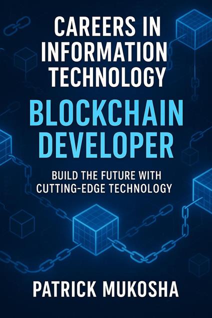 "Careers in Information Technology: Blockchain Developer"