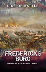 Fredericksburg: General Burnsides' Folly