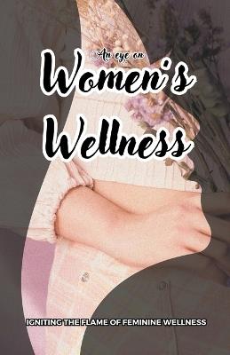 An eye on Women 's Wellness - Allen Nissanth - cover