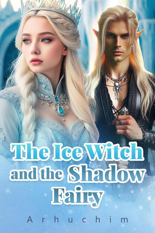 The Ice Witch and the Shadow Fairy