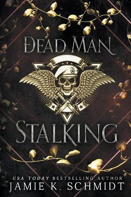 Dead Man Stalking - Jamie K Schmidt - cover