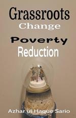 Grassroots Change: Poverty Reduction