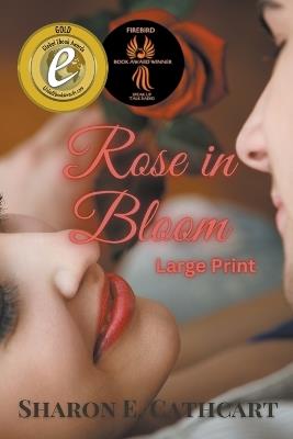 Rose in Bloom (Large Print) - Sharon E Cathcart - cover