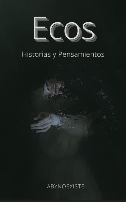 Ecos: historias y pensamientos