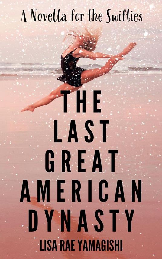 The Last Great American Dynasty - Lisa Rae Yamagishi - ebook