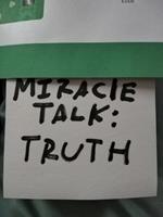 Miracle Talk: Truth