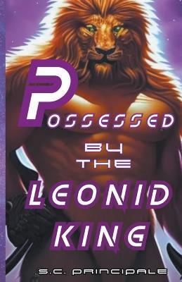 Possessed by the Leonid King - S C Principale - cover