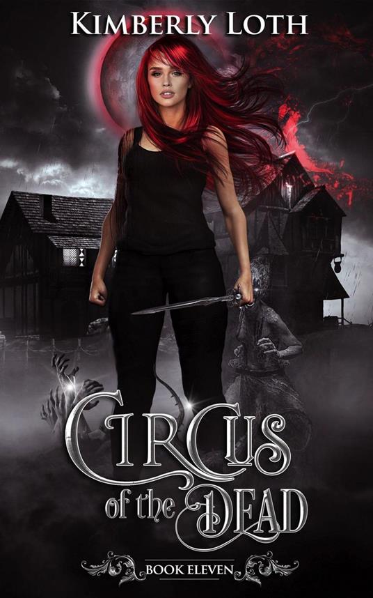 Circus of the Dead Book Eleven - Kimberly Loth - ebook