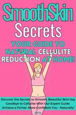 SmoothSkin Secrets: Your Guide to Natural Cellulite Reduction at Home