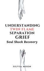 Twin Flame Separation Grief