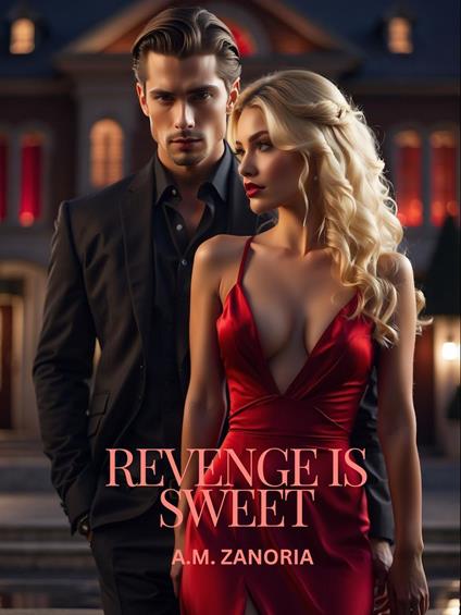 Revenge is Sweet - A.M. Zanoria - ebook