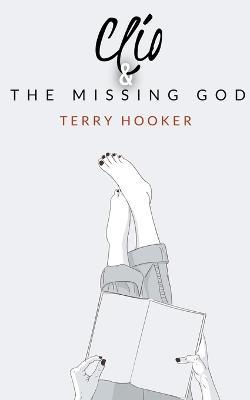 Clio & The Missing God - Terry Hooker - cover
