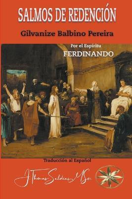 Salmos de Redencion: Registros del Cristianismo en el Siglo I - Gilvanize Balbino Pereira,Por El Espiritu Ferdinando,J Thomas Msc Saldias - cover
