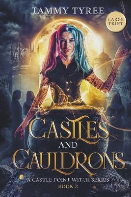 Castles & Cauldrons - Large Print - Tammy Tyree - cover