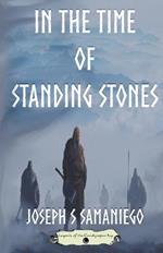 In the Time of Standing Stones