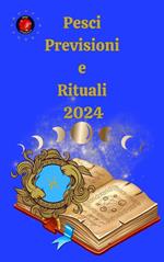 Pesci Previsioni e Rituali 2024