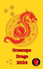 Drago Oroscopo 2024