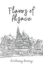 Flavors of Alsace: A Culinary Journey