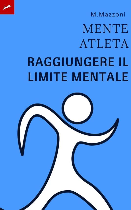 La Mente Dell'atleta - Alpz Italia,Marcell Mazzoni - ebook