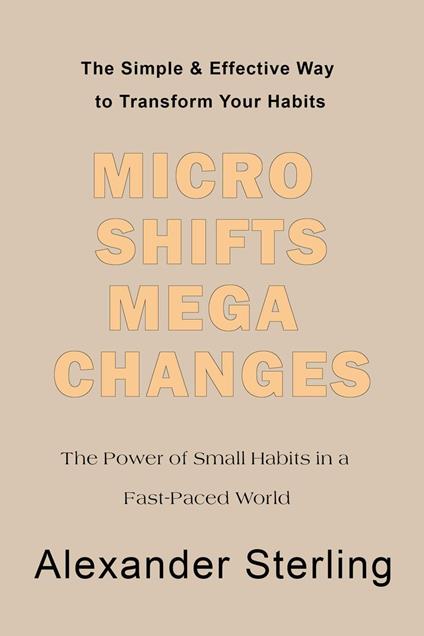 Micro Shifts Mega Changes