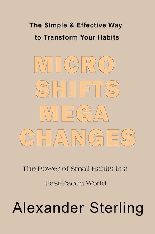 Micro Shifts Mega Changes