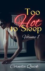 Too Hot to Sleep Volume 1