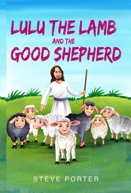 Lulu the Lamb and the Good Shepherd - Steve Porter - ebook