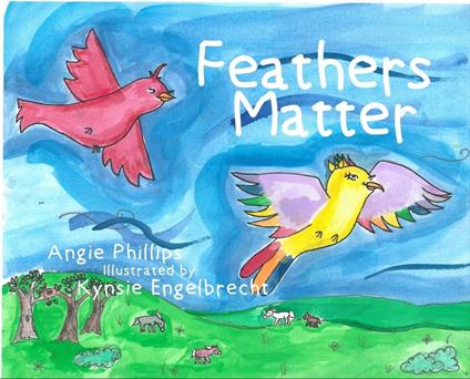 Feathers Matter - Angie Phillips - ebook