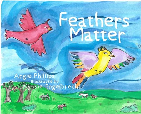 Feathers Matter - Angie Phillips - ebook