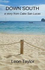 Down South: A Story From Cabo San Lucas