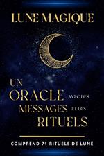 Lune magique: Un oracle avec des messages et des rituels