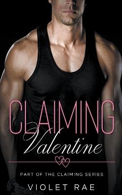 Claiming Valentine - Violet Rae - cover