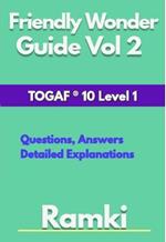 Friendly Wonder Guide Vol 2 TOGAF ® 10 Level 1